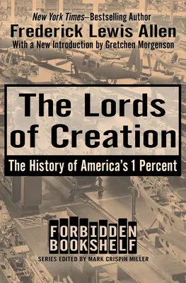 A teremtés urai: Amerika 1 százalékának története - The Lords of Creation: The History of America's 1 Percent