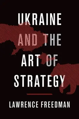 Ukrajna és a stratégia művészete - Ukraine and the Art of Strategy