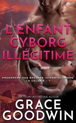 L'Enfant Cyborg Illégitime - L'Enfant Cyborg Illégitime