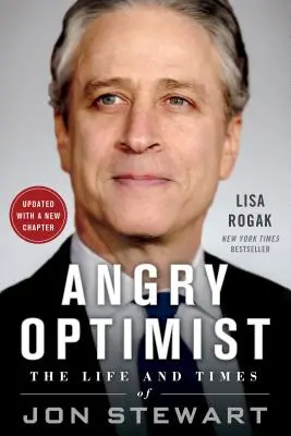 Dühös optimista: The Life and Times of Jon Stewart - Angry Optimist: The Life and Times of Jon Stewart