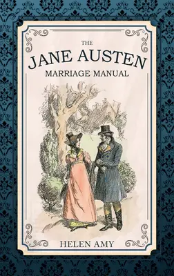 A Jane Austen házassági kézikönyv - The Jane Austen Marriage Manual