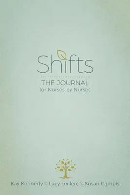 Shifts: Az ápolók folyóirata ápolók számára - Shifts: The Journal for Nurses by Nurses