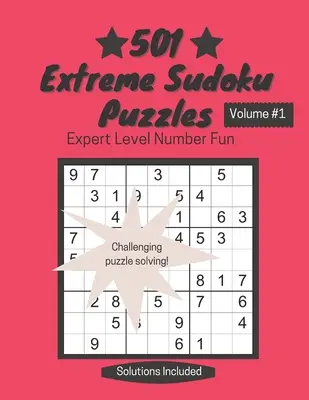 501 extrém sudoku rejtvény: Szakértői szintű számmóka - 501 Extreme Sudoku Puzzles: Expert Level Number Fun