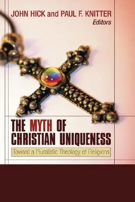 A keresztény egyediség mítosza - The Myth of Christian Uniqueness