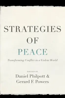 Strategie míru: Přeměna konfliktů v násilném světě - Strategies of Peace: Transforming Conflict in a Violent World