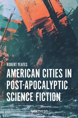 Amerikai városok a poszt-apokaliptikus sci-fiben - American Cities in Post-Apocalyptic Science Fiction