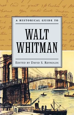 Walt Whitman történelmi kalauza - A Historical Guide to Walt Whitman