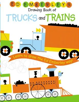 Ed Emberley teherautók és vonatok rajzkönyve - Ed Emberley's Drawing Book of Trucks and Trains