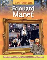 Képben Edouard Manet-vel - In the Picture With Edouard Manet