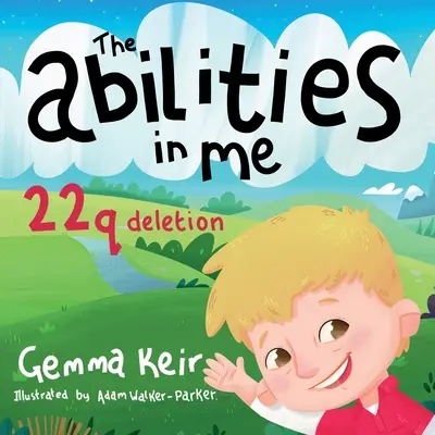 A bennem rejlő képességek: 22q deléció - The abilities in me: 22q deletion