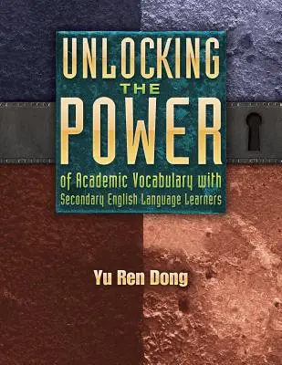 Az akadémiai szókincs erejének kibontakoztatása a középiskolai angol nyelvtanulókkal - Unlocking the Power of Academic Vocabulary with Secondary English Language Learners