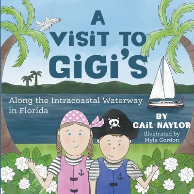 Látogatás Gigiéknél a floridai tengerparti vízi út mentén - A Visit to Gigi's Along the Florida Intracoastal Waterway