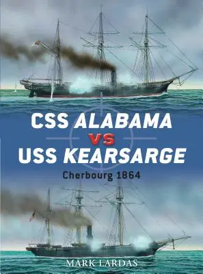 CSS Alabama kontra USS Kearsarge: Cherbourg 1864 - CSS Alabama Vs USS Kearsarge: Cherbourg 1864