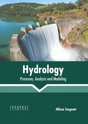 Hidrológia: Folyamatok, elemzés és modellezés - Hydrology: Processes, Analysis and Modeling