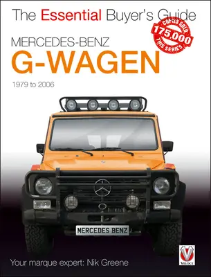 Mercedes-Benz G-Wagen: Minden modell, beleértve az Amg Specials-t is, 1979-től 2006-ig - Mercedes-Benz G-Wagen: All Models, Including Amg Specials, 1979 to 2006