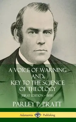 A figyelmeztetés hangja és a teológia tudományának kulcsa (Első kiadás ? 1855) (Keményfedeles) - A Voice of Warning and Key to the Science of Theology (First Edition ? 1855) (Hardcover)