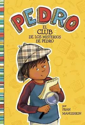 El Club de Los Misterios de Pedro = Pedro rejtélyes klubja - El Club de Los Misterios de Pedro = Pedro's Mystery Club