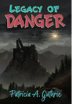 Legacy of Danger