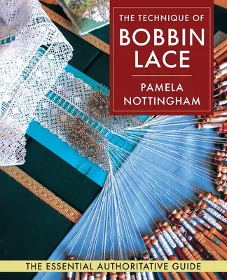 A bobin csipke technikája - Technique of Bobbin Lace