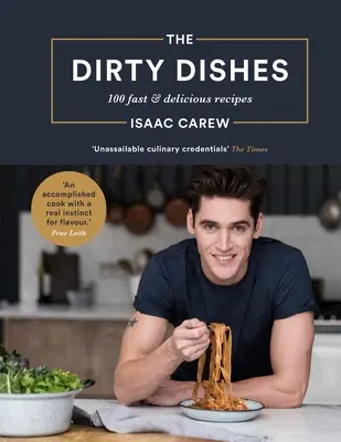 A piszkos ételek: 100 gyors és ízletes recept - The Dirty Dishes: 100 Fast and Delicious Recipes