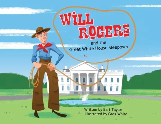 Will Rogers és a nagy fehér házi pizsamaparti - Will Rogers and the Great White House Sleepover