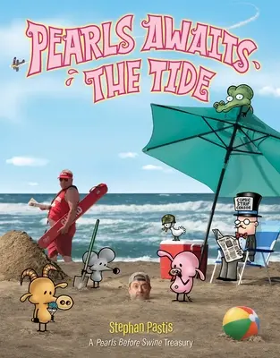 Pearls Awaits the Tide: A Pearls Before Swine kincsestár - Pearls Awaits the Tide: A Pearls Before Swine Treasury