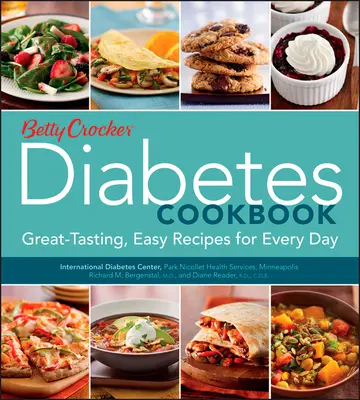 Betty Crocker diabéteszes szakácskönyv: Nagyszerű ízű, egyszerű receptek minden napra - Betty Crocker Diabetes Cookbook: Great-Tasting, Easy Recipes for Every Day