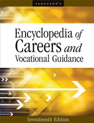 A karrier és a pályaorientáció enciklopédiája - Encyclopedia of Careers and Vocational Guidance