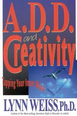 A figyelemzavar és a kreativitás: Tapping Your Inner Muse - A.D.D. and Creativity: Tapping Your Inner Muse