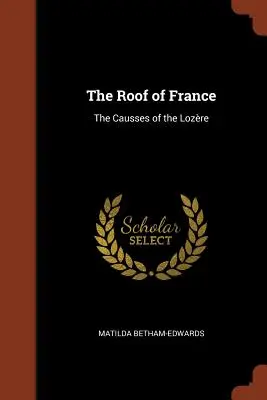 Franciaország teteje: A Lozere Causses - The Roof of France: The Causses of the Lozere