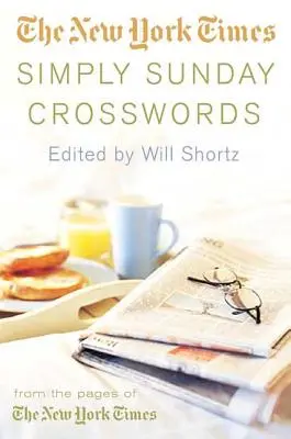 The New York Times Simply Sunday Crosswords: A New York Times oldaláról - The New York Times Simply Sunday Crosswords: From the Pages of the New York Times