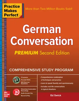 Gyakorlat teszi tökéletessé: Prémium második kiadás: German Conversation, Premium Second Edition - Practice Makes Perfect: German Conversation, Premium Second Edition