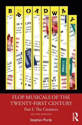 A huszonegyedik század bukott musicaljei: I. rész: Az alkotók - Flop Musicals of the Twenty-First Century: Part I: The Creatives