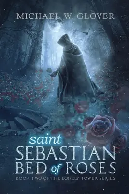 Szent Sebestyén Rózsaágy - saint Sebastian Bed of Roses