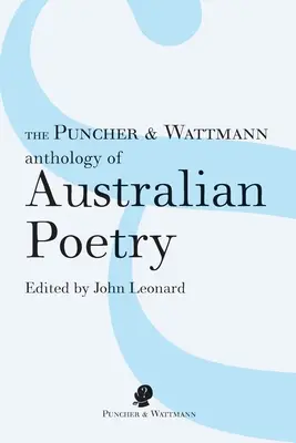 The Puncher & Wattmann Anthology of Australian Poetry (Az ausztrál költészet Puncher & Wattmann antológiája) - The Puncher & Wattmann Anthology of Australian Poetry