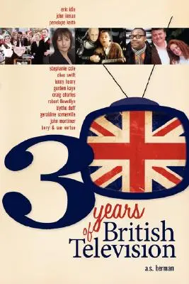 A brit televíziózás 30 éve - 30 Years of British Television