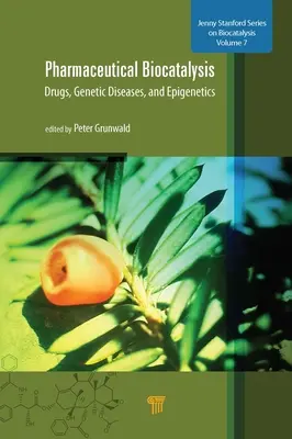 Gyógyszerészeti biokatalízis: Gyógyszerek, genetikai betegségek és epigenetika - Pharmaceutical Biocatalysis: Drugs, Genetic Diseases, and Epigenetics