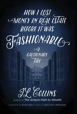 Hogyan vesztettem pénzt az ingatlanpiacon, mielőtt ez divatos lett volna: Egy elrettentő történet - How I Lost Money in Real Estate Before It Was Fashionable: A Cautionary Tale