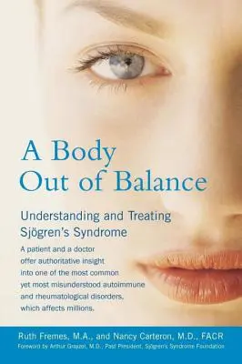 Egy egyensúlyából kibillent test: Sjögren-szindróma megértése és kezelése - A Body Out of Balance: Understanding and Treating Sjogren's Syndrome
