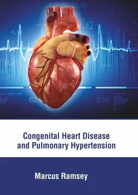 Veleszületett szívbetegség és tüdőhipertónia - Congenital Heart Disease and Pulmonary Hypertension