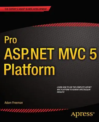 Pro ASP.NET MVC 5 platform - Pro ASP.NET MVC 5 Platform