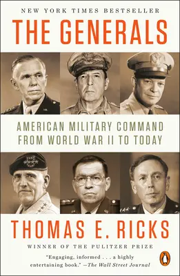 A tábornokok: Az amerikai katonai vezetés a második világháborútól napjainkig - The Generals: American Military Command from World War II to Today