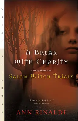 A Break with Charity: Egy történet a salemi boszorkányperekről - A Break with Charity: A Story about the Salem Witch Trials