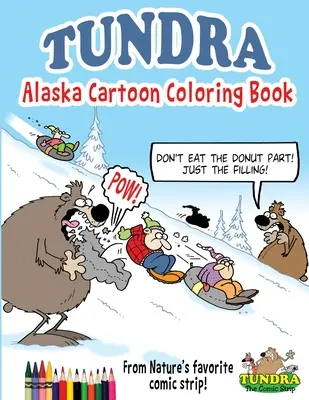 Tundra: Alaszkai rajzfilmes kifestőkönyv - Tundra: Alaska Cartoon Coloring Book