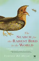 A világ legritkább madarának keresése - Search for the Rarest Bird in the World