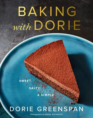 Sütés Dorie-val: Édes, sós és egyszerű - Baking with Dorie: Sweet, Salty & Simple