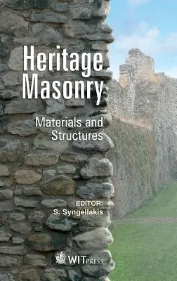 Heritage Masonry: Anyagok és szerkezetek - Heritage Masonry: Materials and Structures