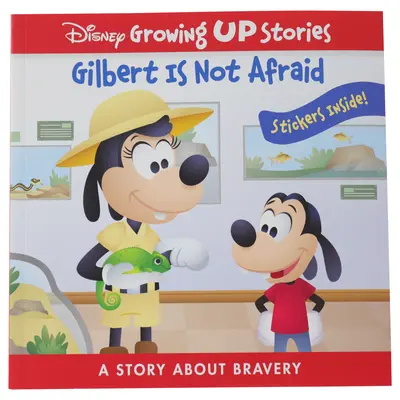 Disney Growing Up Stories: Gilbert nem fél: Egy történet a bátorságról - Disney Growing Up Stories: Gilbert Is Not Afraid: A Story about Bravery