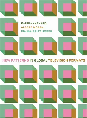 Új minták a globális televíziós formátumok terén - New Patterns in Global Television Formats