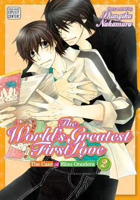 A világ legnagyobb első szerelme, 2. kötet, 2. kötet: Ritsu Onodera esete - The World's Greatest First Love, Vol. 2, 2: The Case of Ritsu Onodera